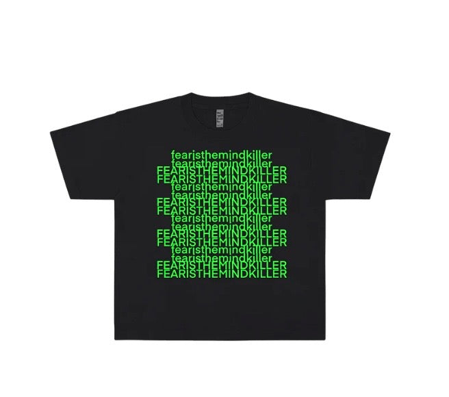 Fear is the mindkiller tee (matrix green )