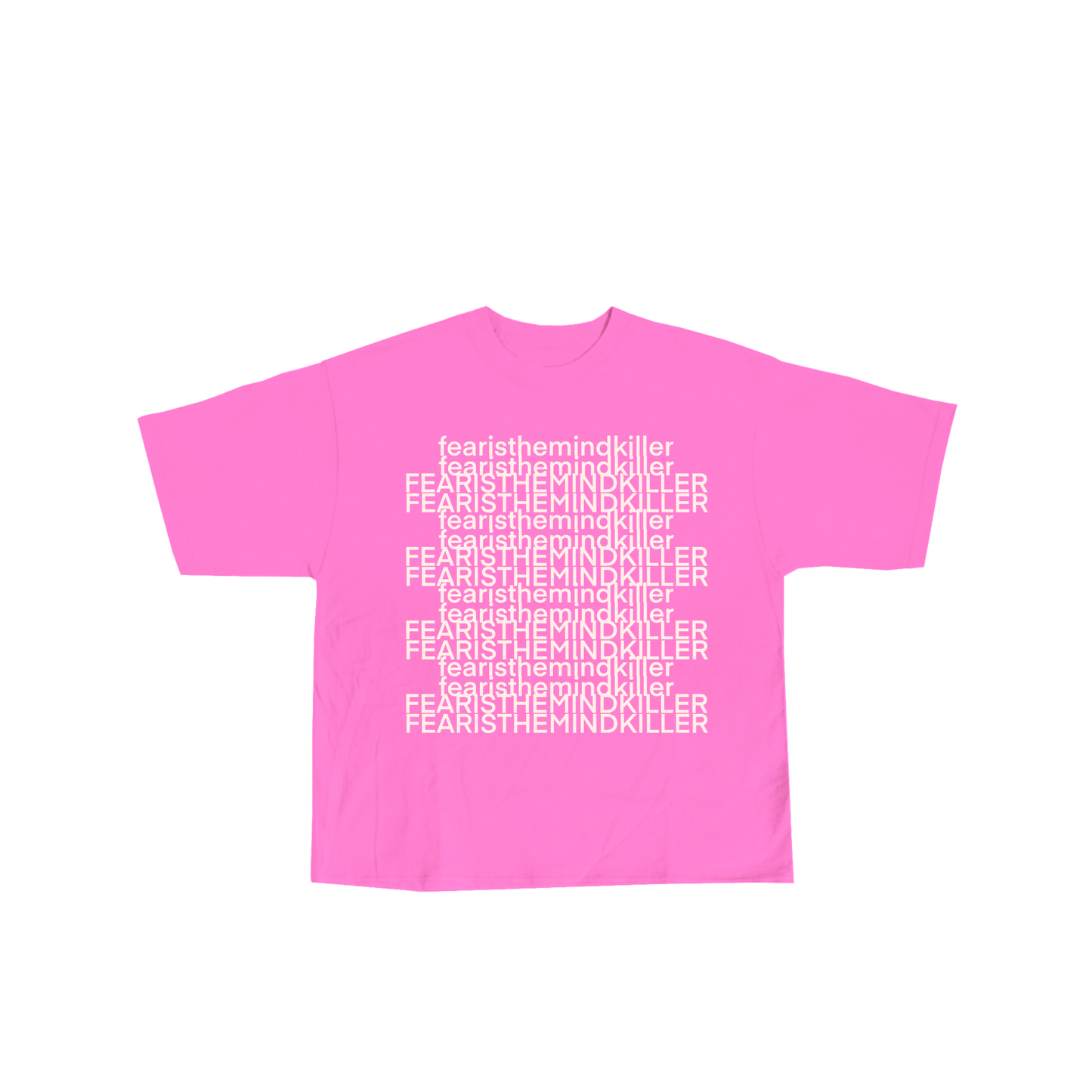 “Fear is the mindkiller “ (pink)